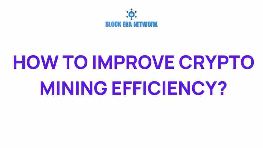 improve-crypto-mining-efficiency