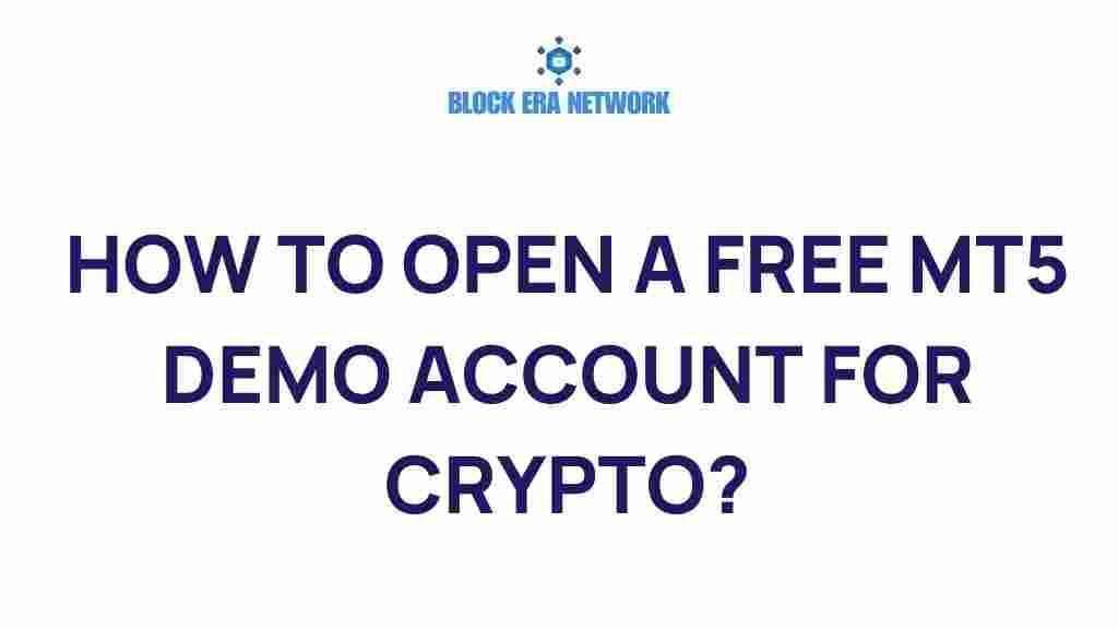 open-free-mt5-demo-account-crypto