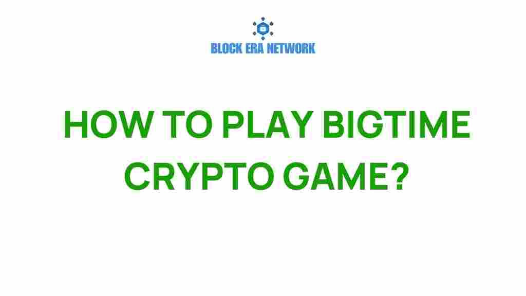 bigtime-crypto-game-strategies