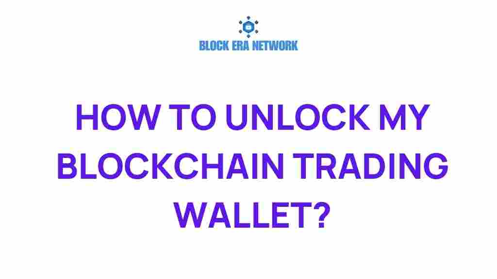 unlocking-blockchain-trading-wallet