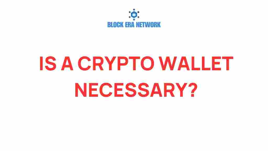is-a-crypto-wallet-necessary