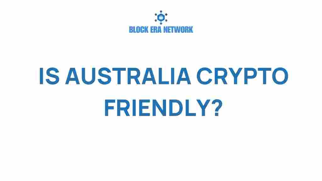 is-australia-crypto-friendly