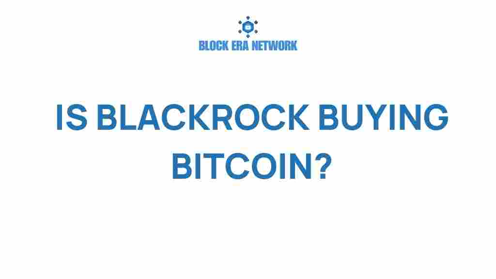 is-blackrock-buying-bitcoin