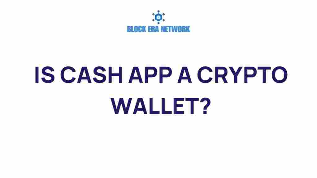 is-cash-app-a-crypto-wallet