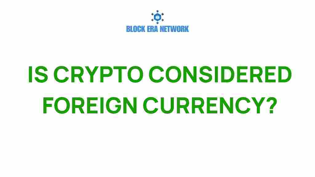 is-crypto-considered-foreign-currency