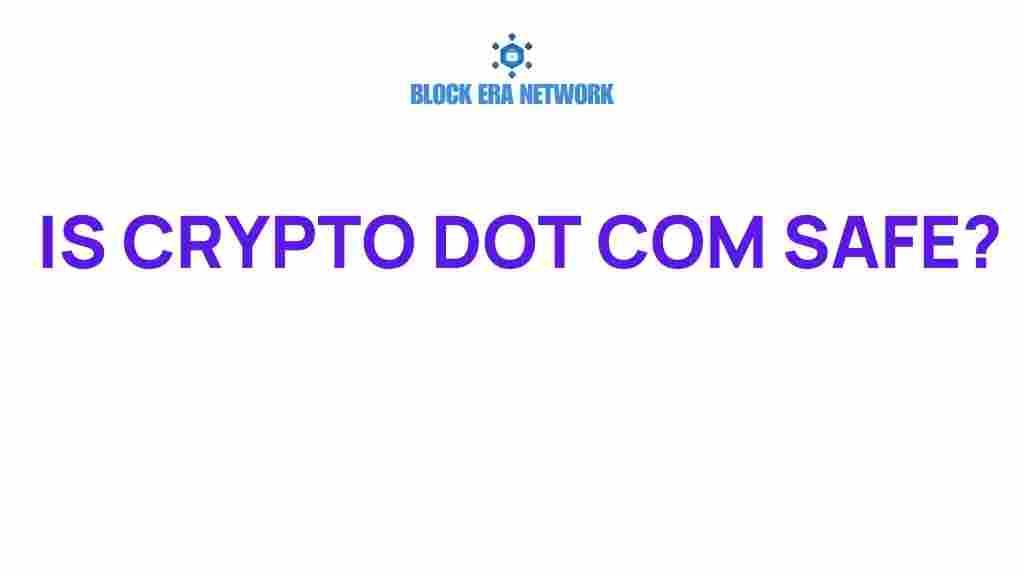 is-crypto-dot-com-safe