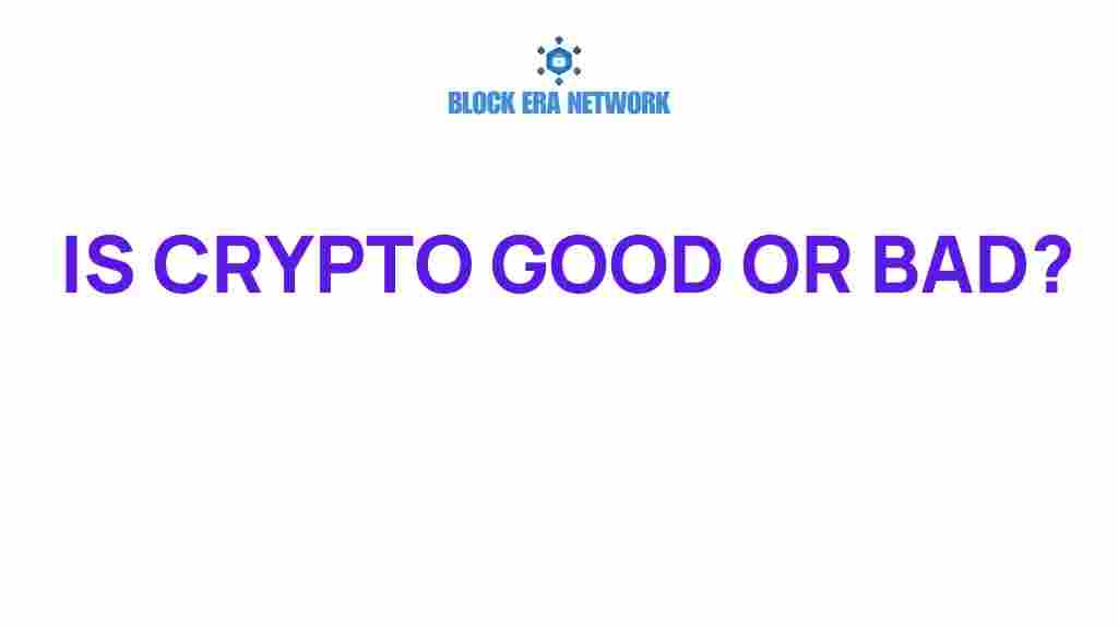 is-crypto-good-or-bad