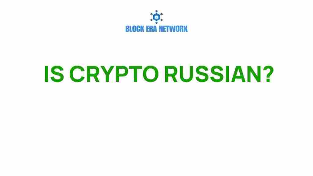 is-crypto-russian-invention