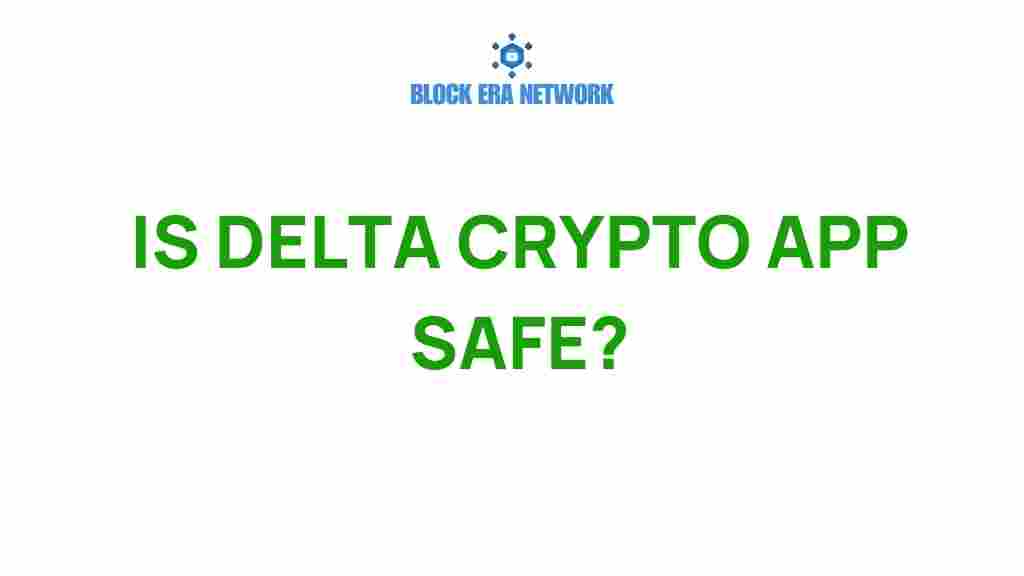 is-delta-crypto-app-safe