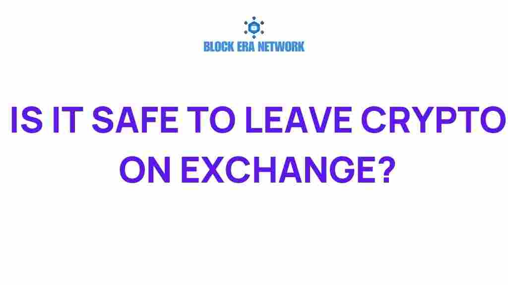 is-it-safe-to-leave-crypto-on-exchange