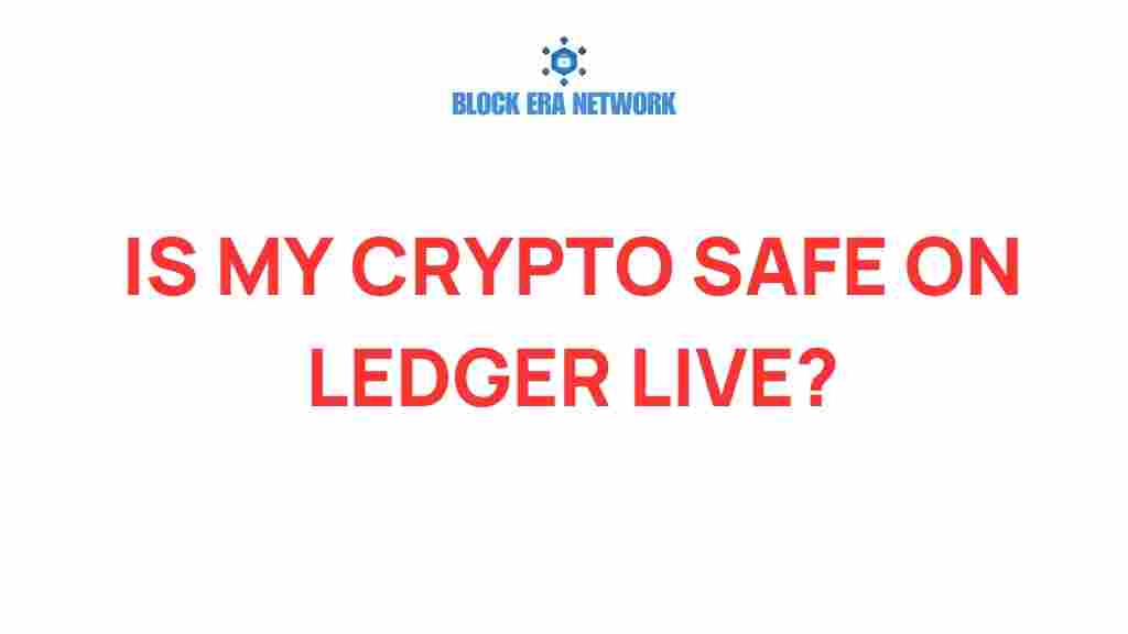is-your-crypto-safe-on-ledger-live