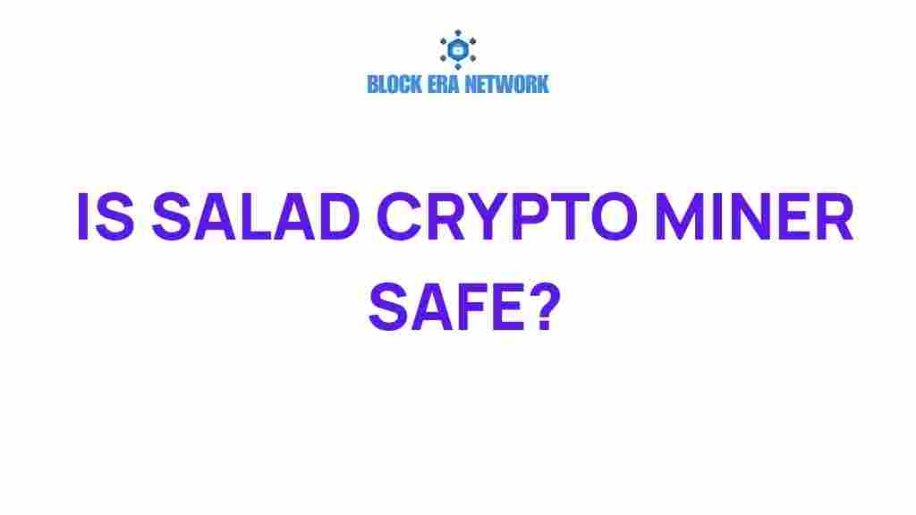 salad-crypto-miner-safety
