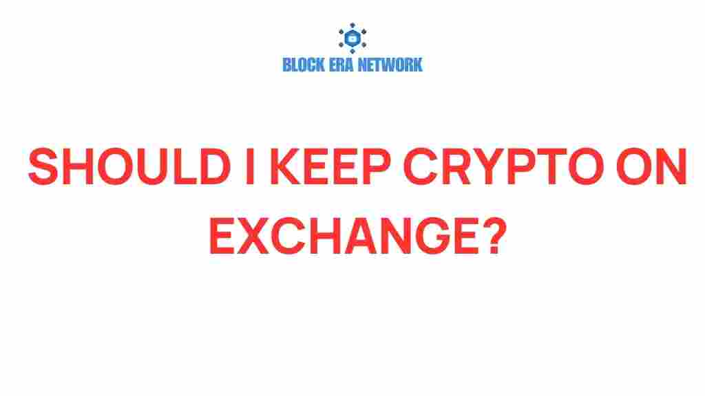 should-i-keep-crypto-on-exchange