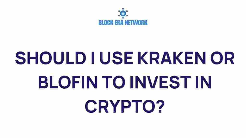 kraken-vs-blofin-crypto-investment