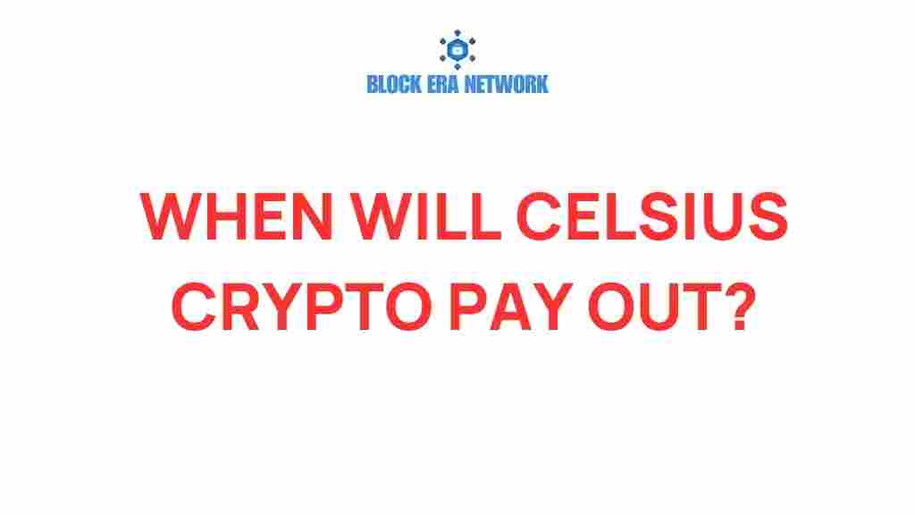 when-will-celsius-crypto-payout