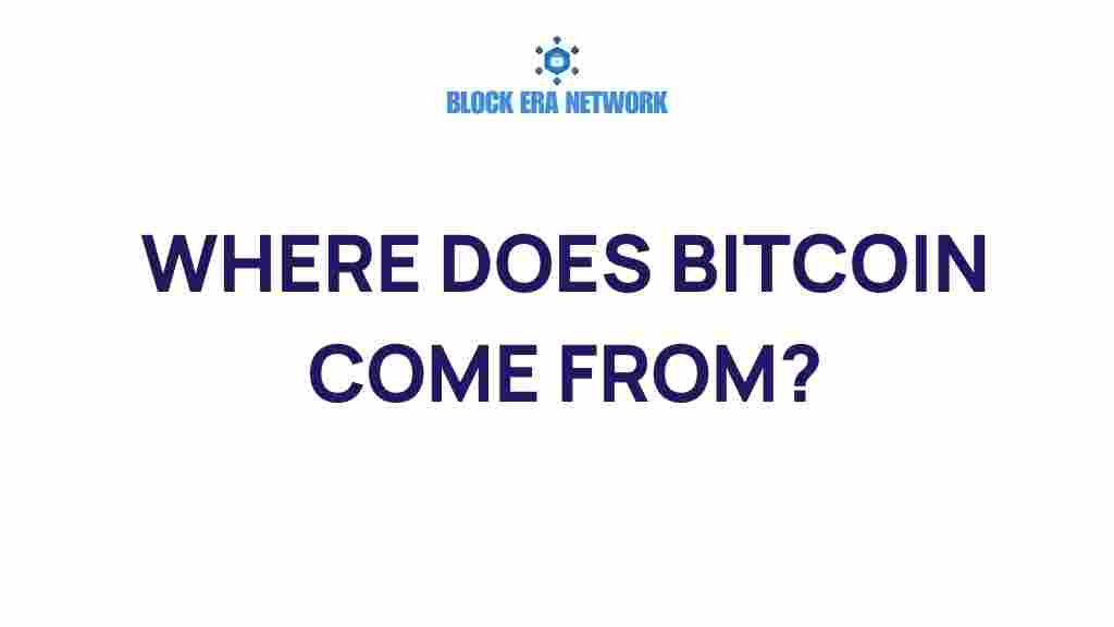 where-does-bitcoin-come-from