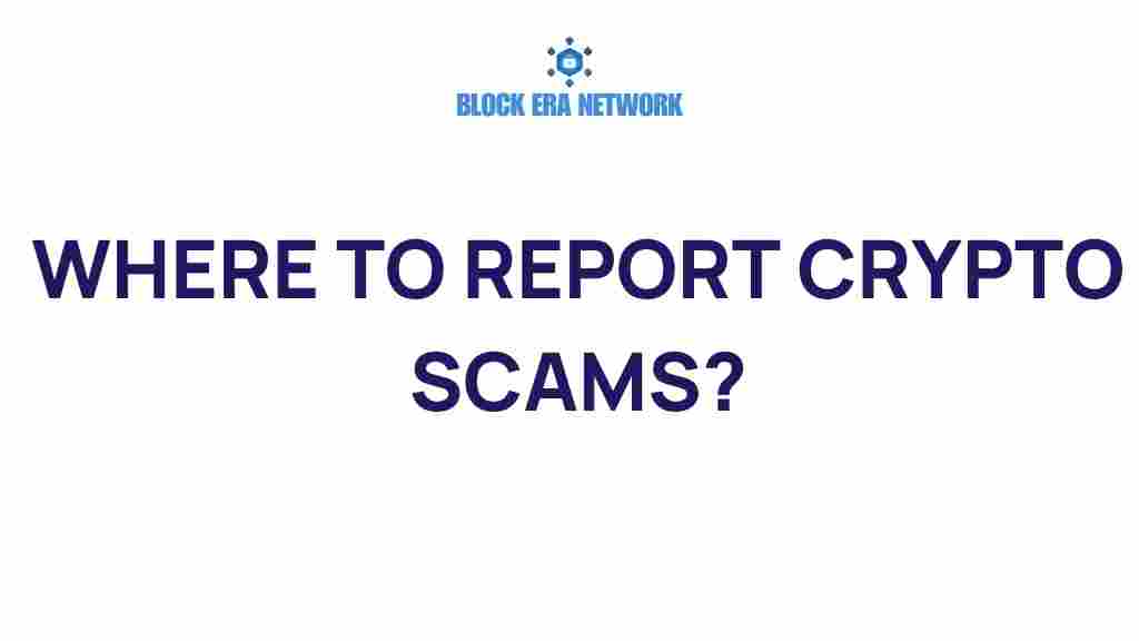 where-to-report-crypto-scams