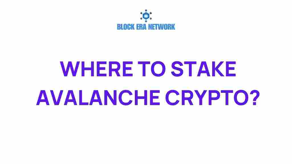 where-to-stake-avalanche-crypto