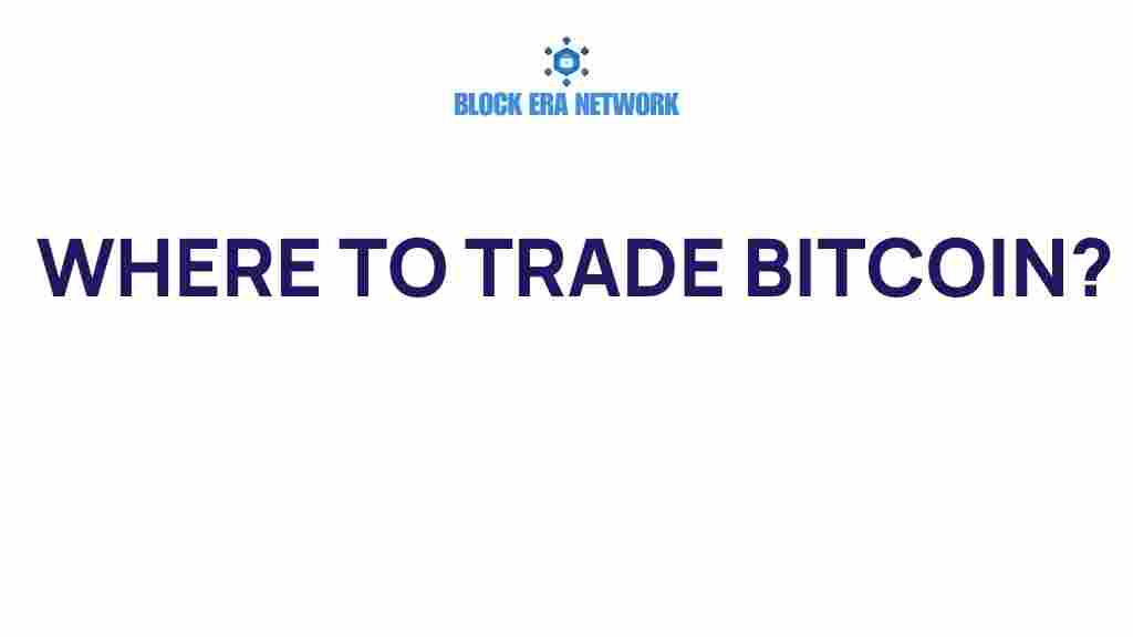 where-to-trade-bitcoin