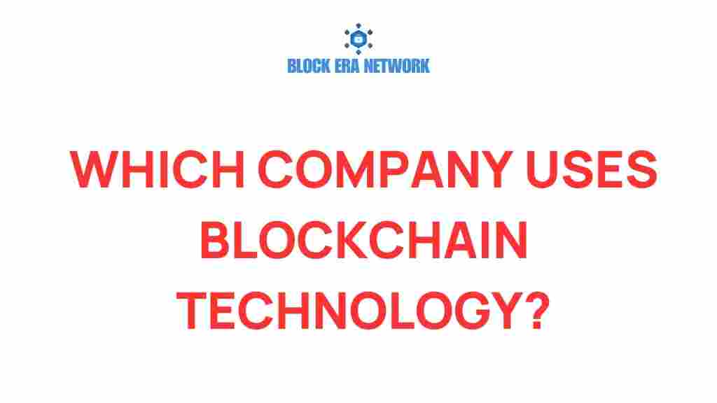 which-company-uses-blockchain-technology