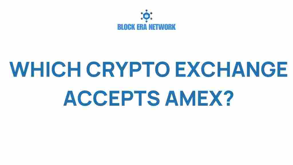 which-crypto-exchange-accepts-amex