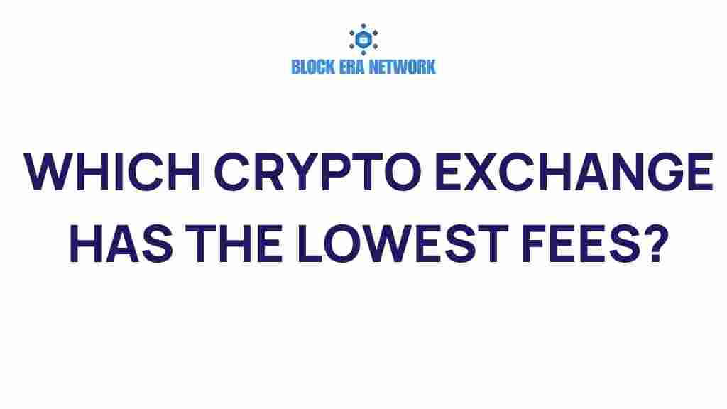 which-crypto-exchange-has-the-lowest-fees