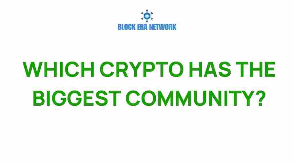 which-cryptocurrency-has-the-biggest-community