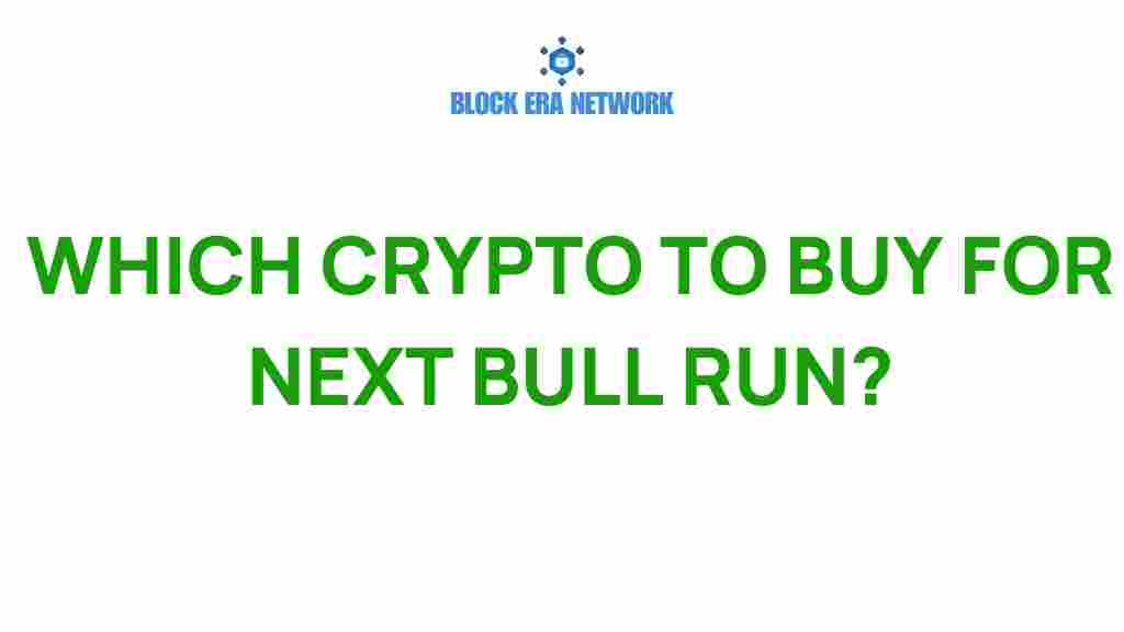 which-crypto-to-buy-for-next-bull-run