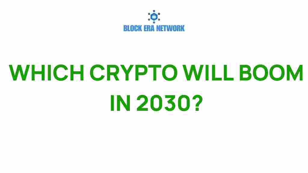 which-crypto-will-boom-by-2030