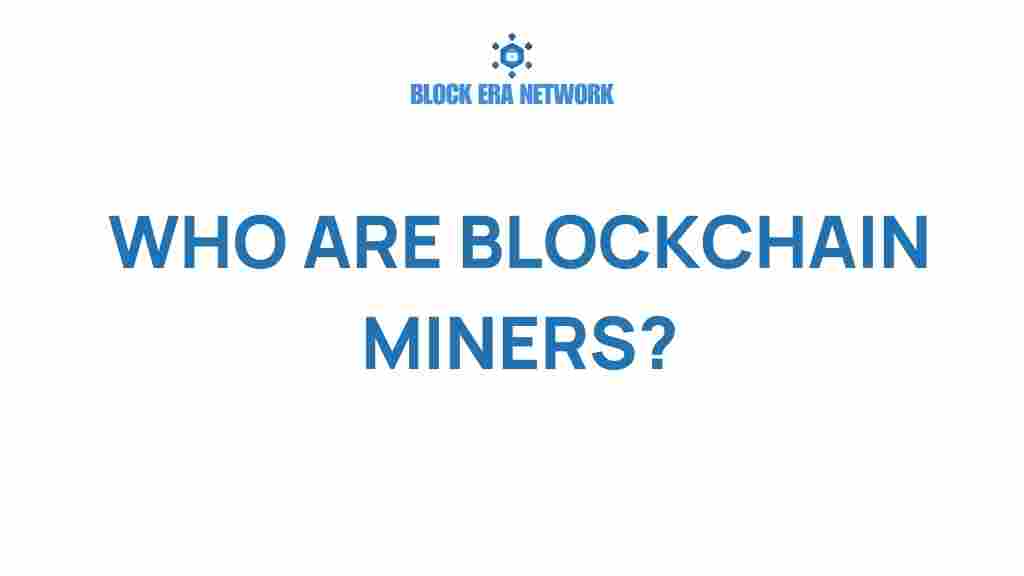 who-are-blockchain-miners