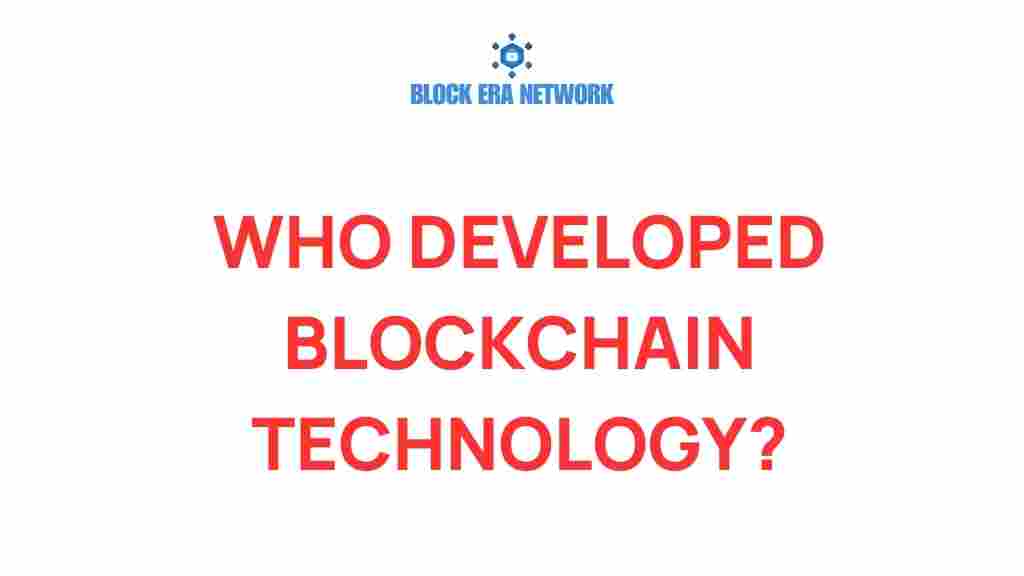 who-developed-blockchain-technology