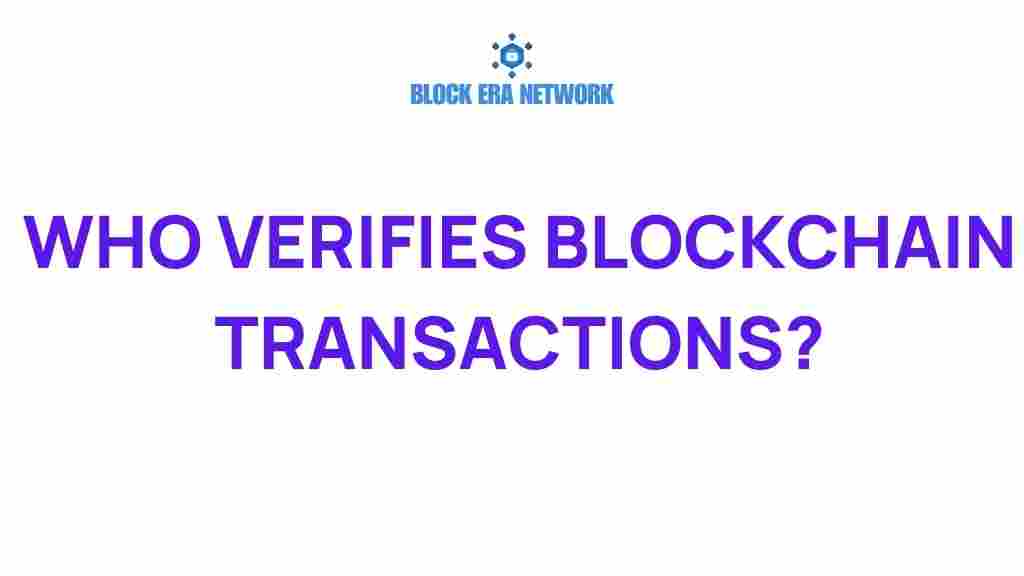 who-verifies-blockchain-transactions