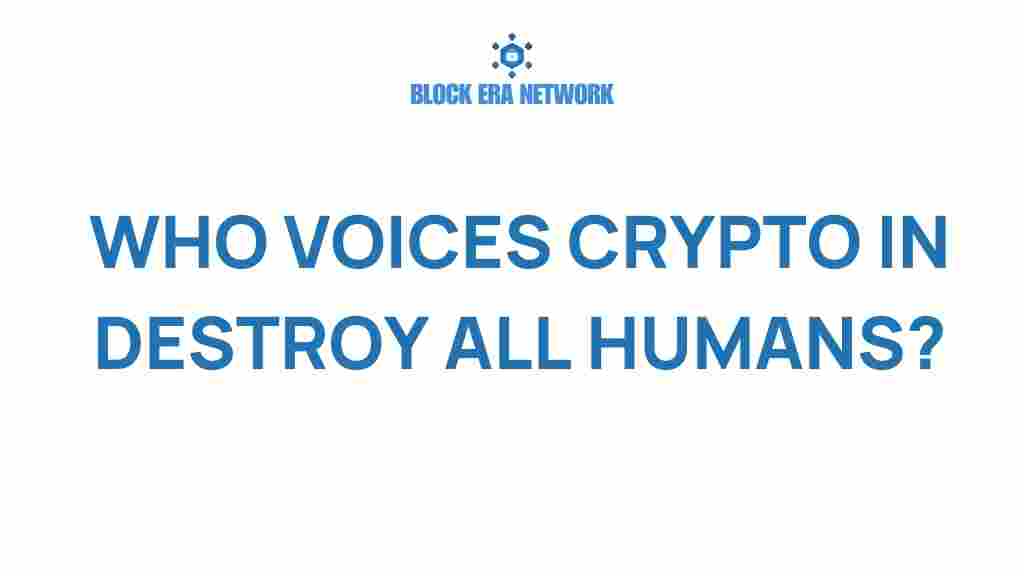 crypto-voice-destroy-all-humans