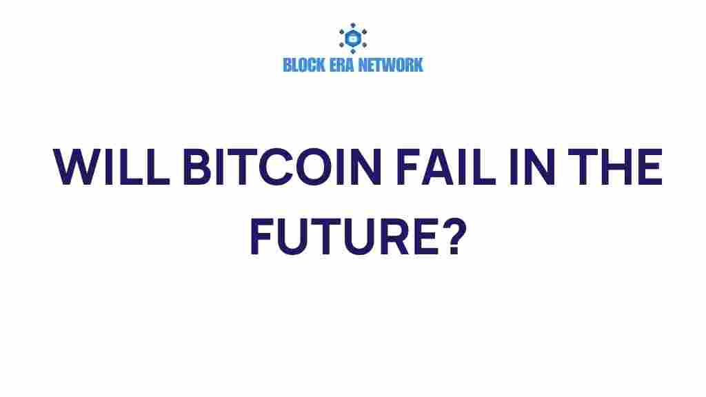 will-bitcoin-fail-future
