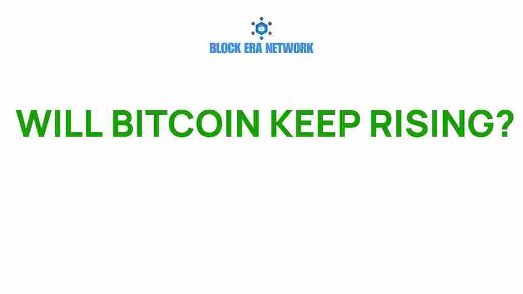 will-bitcoin-keep-rising