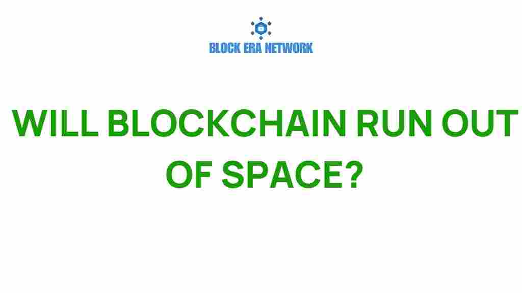 will-blockchain-ever-run-out-of-space