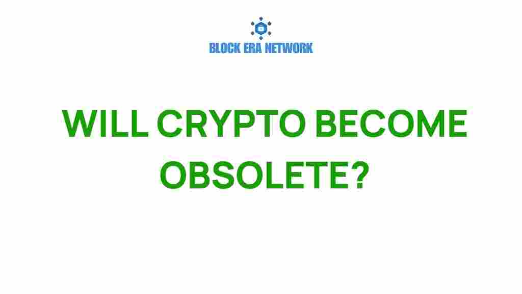 will-crypto-become-obsolete