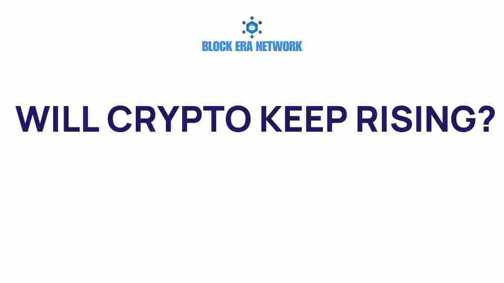 will-crypto-keep-rising