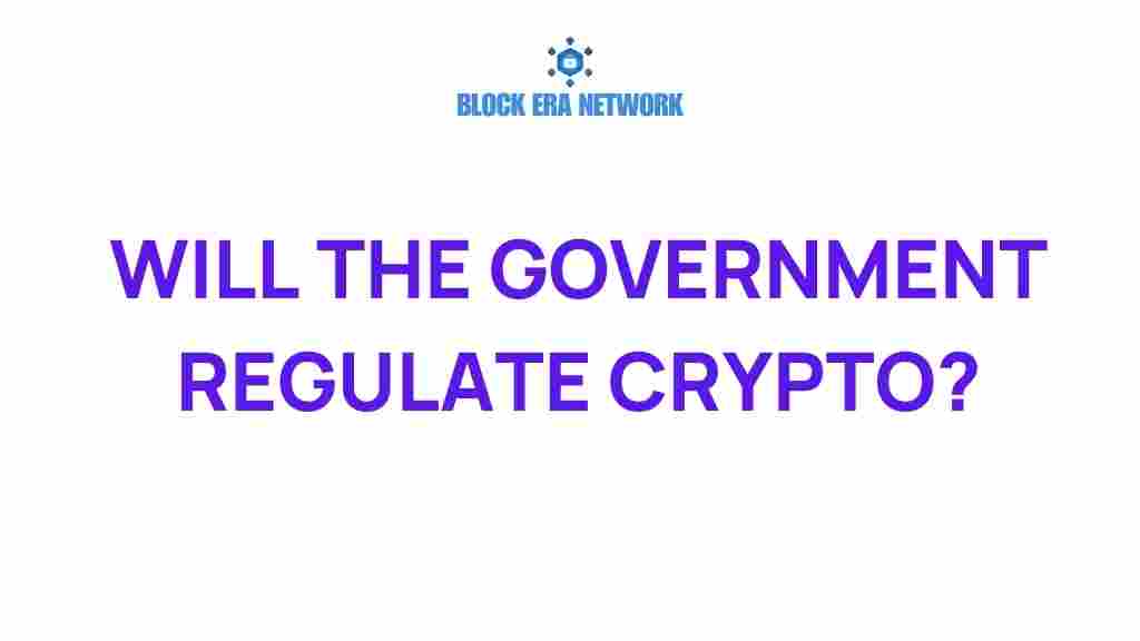 will-the-government-regulate-crypto